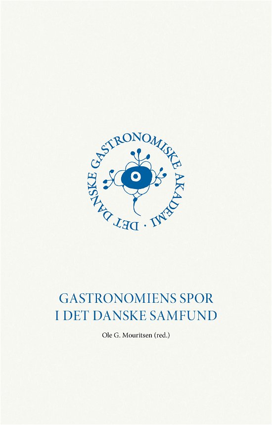 Cover for Ole G. Mouritsen · Gastronomiens spor i det danske samfund (Sewn Spine Book) [1. Painos] (2024)