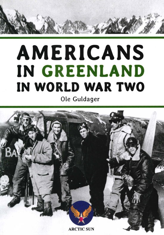 Cover for Ole Guldager · Americans in Greenland in World War Two (Sewn Spine Book) [1. Painos] (2019)