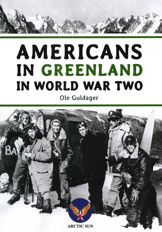 Cover for Ole Guldager · Americans in Greenland in World War Two (Poketbok) [1:a utgåva] (2019)