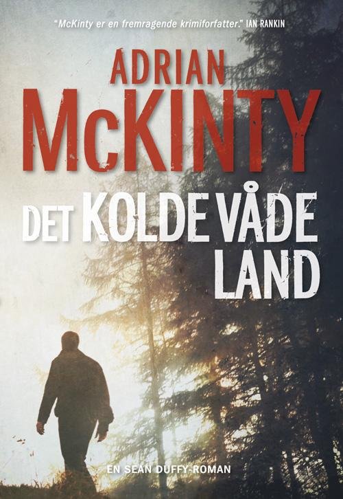 Cover for Adrian McKinty · En Sean Duffy-krimi: Det kolde våde land (Hæftet bog) [1. udgave] (2017)