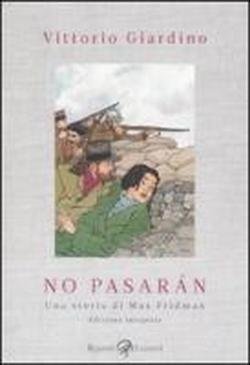 Cover for Vittorio Giardino · No Pasaran. Una Storia Di Max Fridman. Ediz. Integrale (Buch)