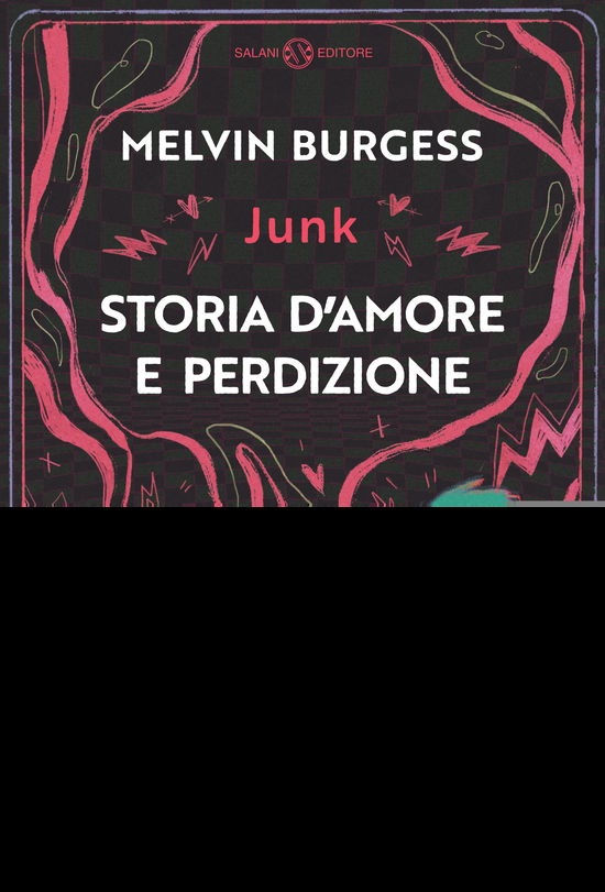 Cover for Melvin Burgess · Junk. Storia D'amore E Perdizione (Book)