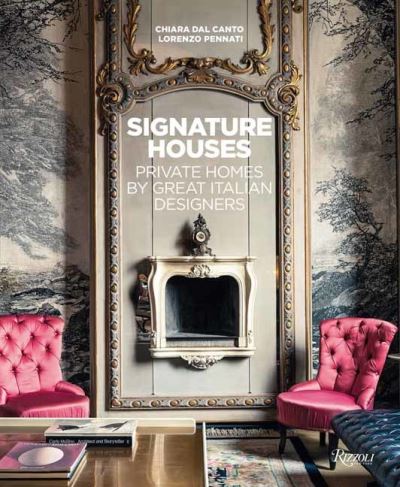 Cover for Chiara Dal Canto · Signature Houses: Private Homes by Great Italian Designers (Hardcover Book) (2023)