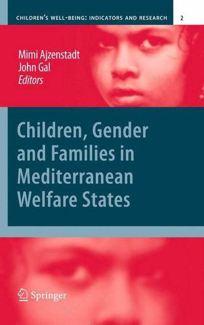 Cover for Mimi Ajzenstadt · Children, Gender and Families in Mediterranean Welfare States - Children's Well-Being: Indicators and Research (Hardcover Book) (2010)