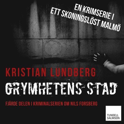 Cover for Kristian Lundberg · Malmösviten: Grymhetens stad (Hörbuch (MP3)) (2015)