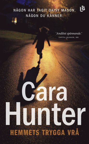 Adam Fawley: Hemmets trygga vrå - Cara Hunter - Livros - Louise Bäckelin Förlag - 9789177990413 - 5 de dezembro de 2018