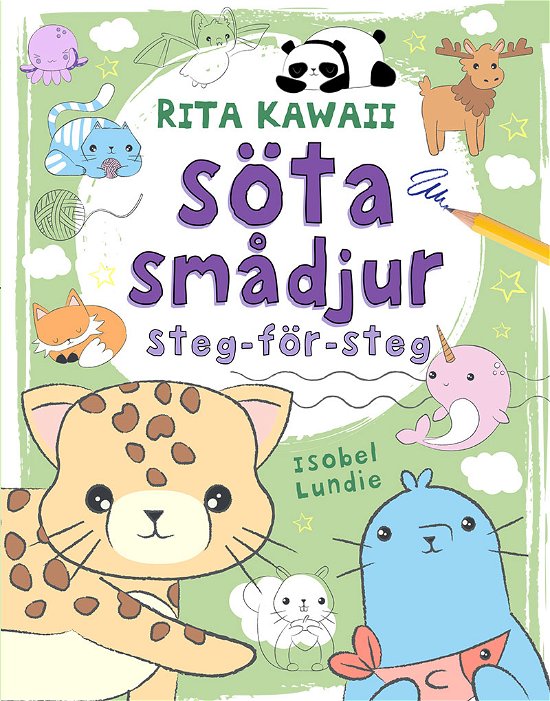 Cover for Isobel Lundie · Rita Kawaii söta smådjur : steg-för-steg (Bog) (2024)