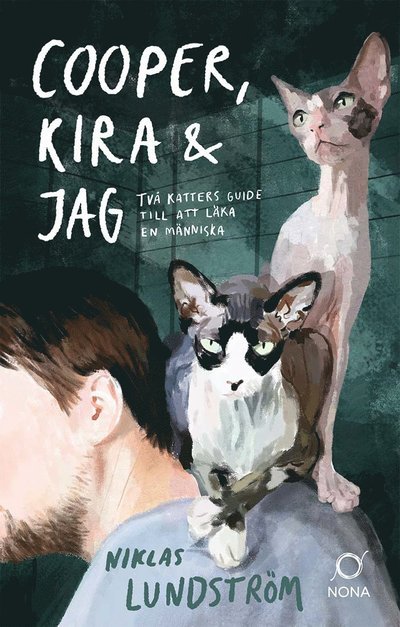 Cover for Niklas Lundström · Cooper, Kira och jag : Två katters guide till att läka en människa (Bound Book) (2024)