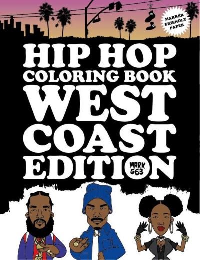 Cover for Mark 563 · Hip Hop Coloring Book West Coast Edition (Paperback Bog) (2021)