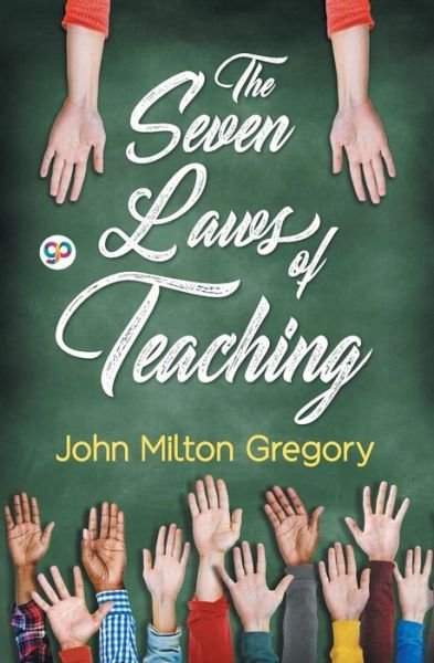 Cover for John Milton Gregory · The Seven Laws of Teaching (Paperback Book) (2018)