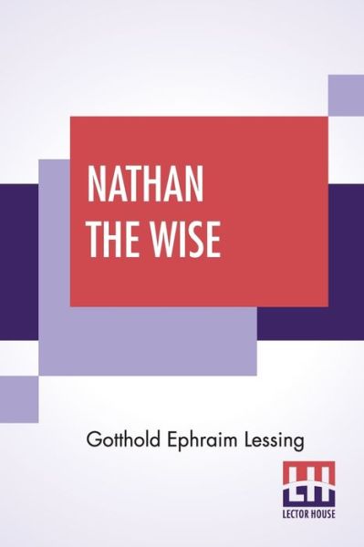 Cover for Gotthold Ephraim Lessing · Nathan The Wise (Paperback Book) (2020)