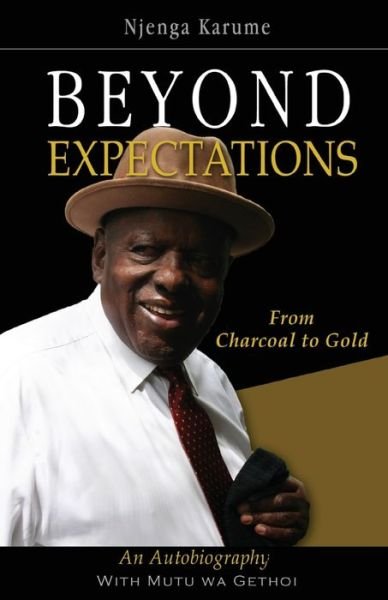 Cover for Njenga Karume · Beyond Expectations. from Charcoal to Gold (Pocketbok) (2009)