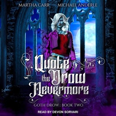 Quote the Drow Nevermore - Martha Carr - Muzyka - Tantor Audio - 9798200782413 - 5 stycznia 2021