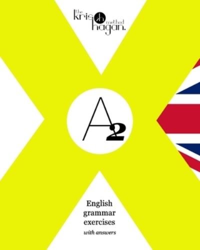 Kris Hagan · The Kris Hagan Method - A2 English Grammar Exercises - with answers: A self-study exercise book (Pocketbok) (2024)