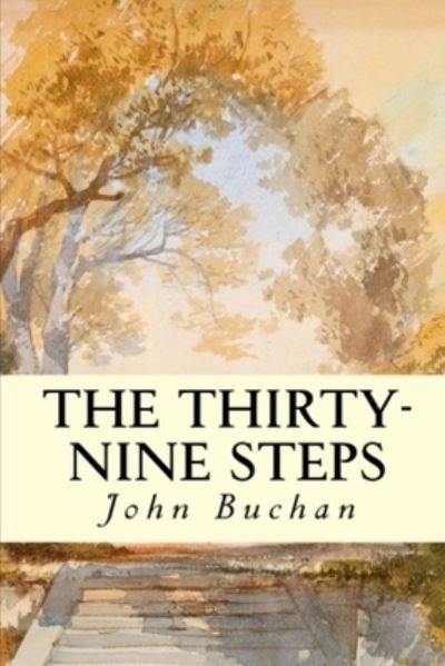 The Thirty-Nine Steps Illustrated - John Buchan - Books - Independently Published - 9798519899413 - June 13, 2021
