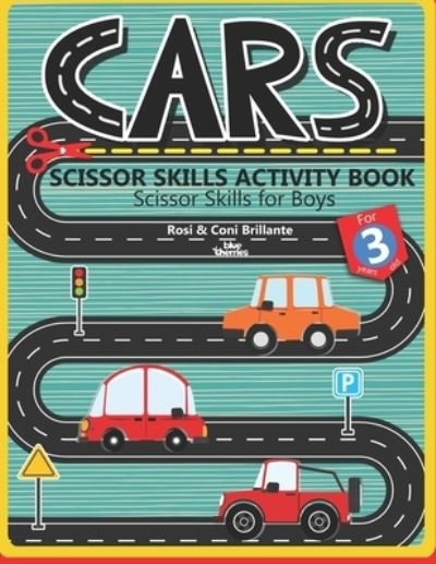 Cover for Coni, Rosi &amp; · Cars: Scissor Skills Activity Book Scissor Skills for Boys For 3 years old (Taschenbuch) (2021)