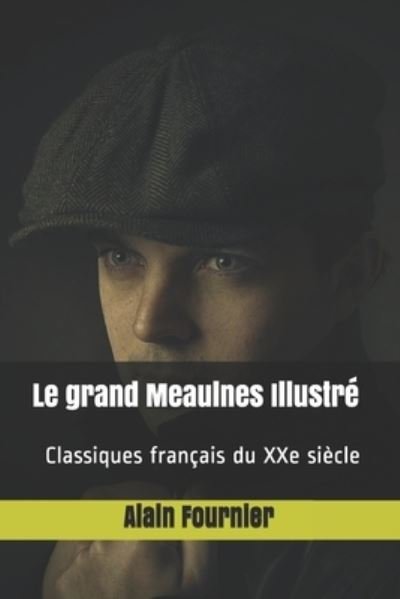 Cover for Alain Fournier · Le grand Meaulnes Illustre (Pocketbok) (2020)