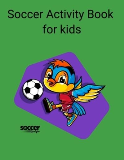 Cover for Soccer Lifestyle · Soccer Activity Book for Kids (Paperback Book) (2020)