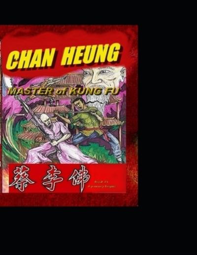 Cover for Mark Horton · CHAN HEUNG-Master of Kung Fu: Book #1 - A Journey Begins (Pocketbok) (2021)