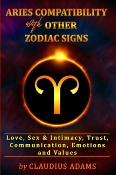 Cover for Claudius Adams · Aries Compatibility With Other Zodiac Signs (Paperback Book) (2021)