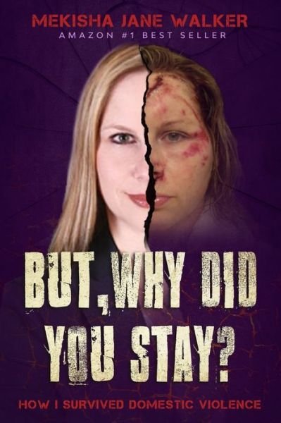 Cover for Mekisha Jane Walker · But, Why Did You Stay? (Taschenbuch) (2020)