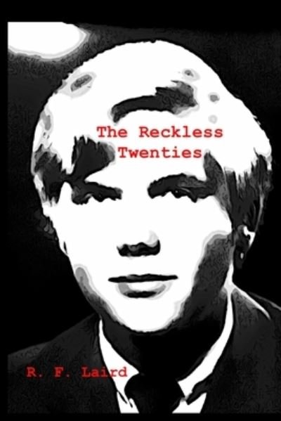 Cover for R F Laird · The Reckless Twenties (Taschenbuch) (2021)
