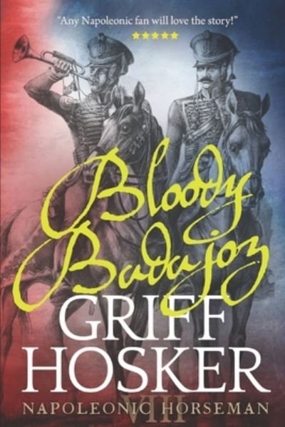Cover for Griff Hosker · Bloody Badajoz (Paperback Book) (2020)