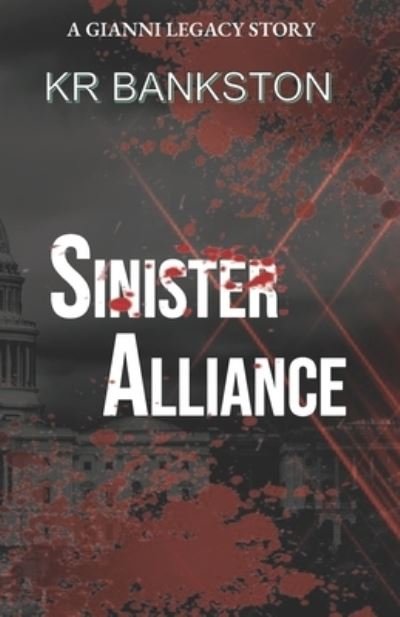 Cover for Kr Bankston · Sinister Alliance - Gianni Legacy (Paperback Book) (2020)