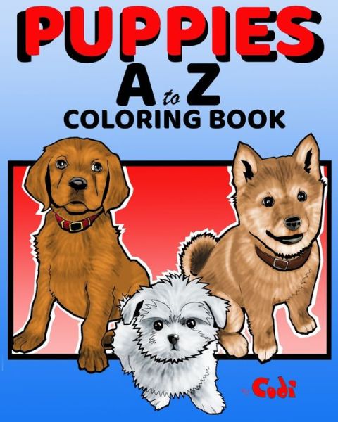 Cover for Codi · PUPPIES A to Z COLORING BOOK (Paperback Book) (2020)