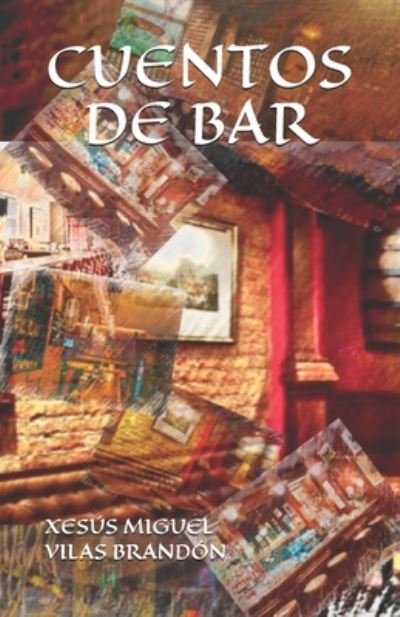 Cover for Xesús Miguel Vilas Brandón · Cuentos de Bar (Taschenbuch) (2020)