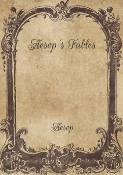 Aesop's Fables - Aesop - Książki - Independently Published - 9798707366413 - 10 lutego 2021