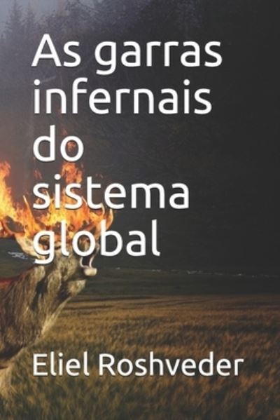 Cover for Eliel Roshveder · As garras infernais do sistema global (Paperback Book) (2021)