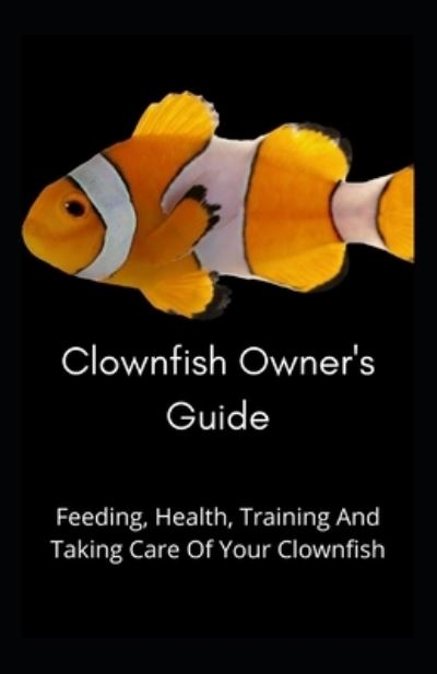 Cover for Independently Published · Clownfish Owner's Guide (Paperback Book) (2021)