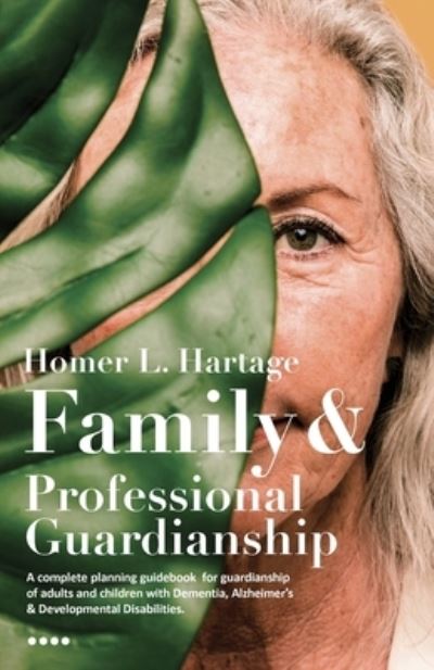 Cover for Homer Hartage · Family and Professional Guardianship (Book) (2024)