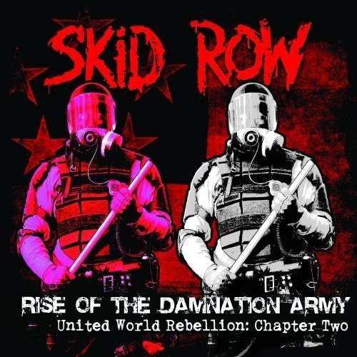 Rise of the Damnation Army - United World Rebellion: Chapter - Skid Row - Music - ROCK - 0020286216414 - August 5, 2014
