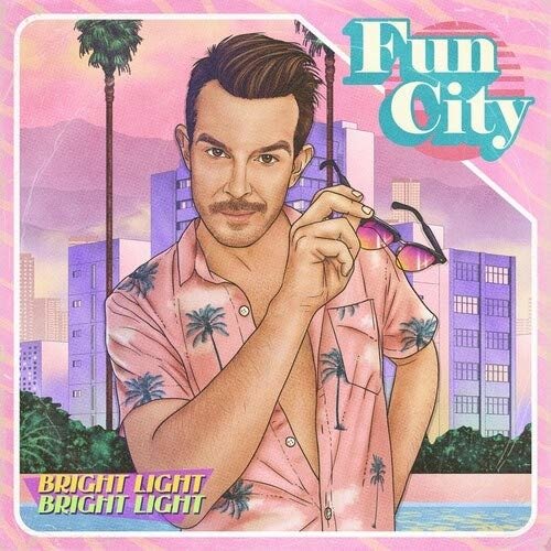 Fun City - Bright Light Bright Light - Musiikki - POP - 0020286232414 - perjantai 18. syyskuuta 2020