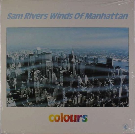 Cover for Sam Rivers Winds Of Manhattan · Colours (LP) (2015)