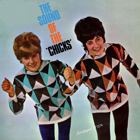 The Sound Of The Chicks - Chicks - Musik - SUNDAZED RECORDS - 0090771557414 - 31 juli 2020