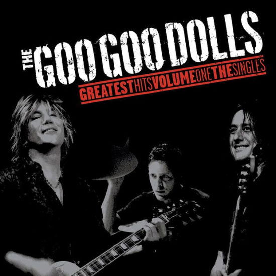 Greatest Hits Volume One - The Singles - Goo Goo Dolls - Musik - WARNER RECORDS - 0093624881414 - 4. Februar 2022