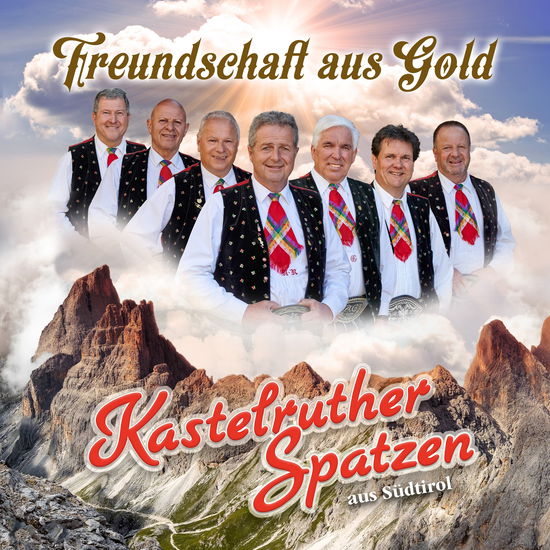 Freundschaft Aus Gold - Kastelruther Spatzen - Musiikki - ELECTROLA - 0602445657414 - perjantai 5. elokuuta 2022