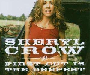 Cover for Sheryl Crow · Crow Sheryl - First Cut Is The Deepest / every Day Is A Winding Road / myfavoritemistake (CD)