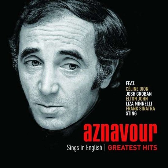 Sings in English: Greatest Hits - Charles Aznavour - Musiikki - WORLD - 0602537868414 - tiistai 23. syyskuuta 2014
