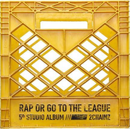 Rap or Go to the League LP - 2 Chainz - Musiikki - HIP HOP - 0602577497414 - perjantai 14. kesäkuuta 2019