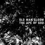 Cover for Old Man Gloom · The Ape of God (LP) (2014)