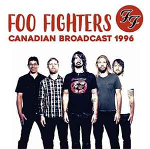 Canadian Broadcast 1996 - Foo Fighters - Musiikki - Lively Youth - 0637913695414 - perjantai 1. maaliskuuta 2019