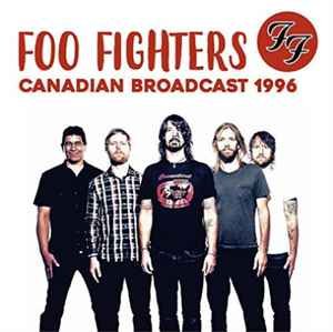 Canadian Broadcast 1996 - Foo Fighters - Musik - Lively Youth - 0637913695414 - 1 mars 2019
