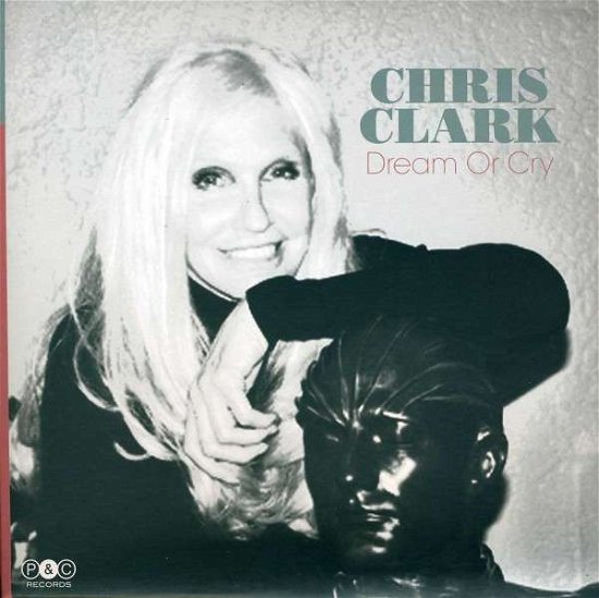 Cover for Chris Clark · Dream or Cry (7&quot;) (2012)