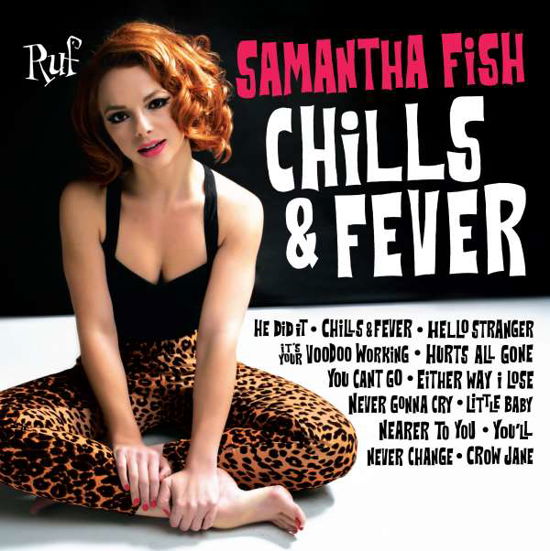 Chills & Fever - Samantha Fish - Musik - RUF - 0710347203414 - 20. april 2017