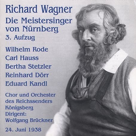 Cover for Wagner / Sachs / Rode / Pogner / Roth / Bruckner · Die Meistersinger Third Act (CD) (2003)