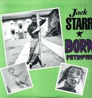 Cover for Jack Starr · Born Petrified (LP) (2003)